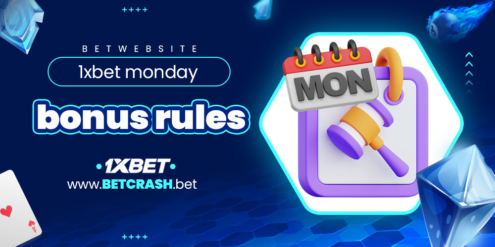 1xbet monday bonus rules